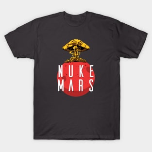 Nuke Mars Funny Elon Musk Twitter Quote T-Shirt